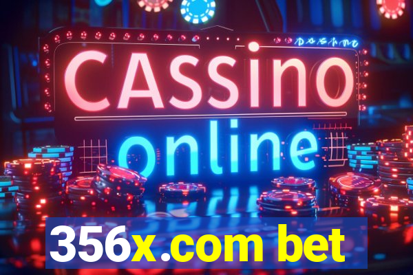 356x.com bet